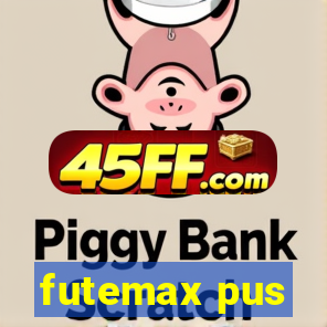 futemax pus